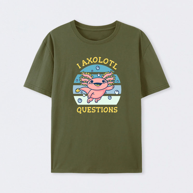 I axolotl questions T-Shirt
