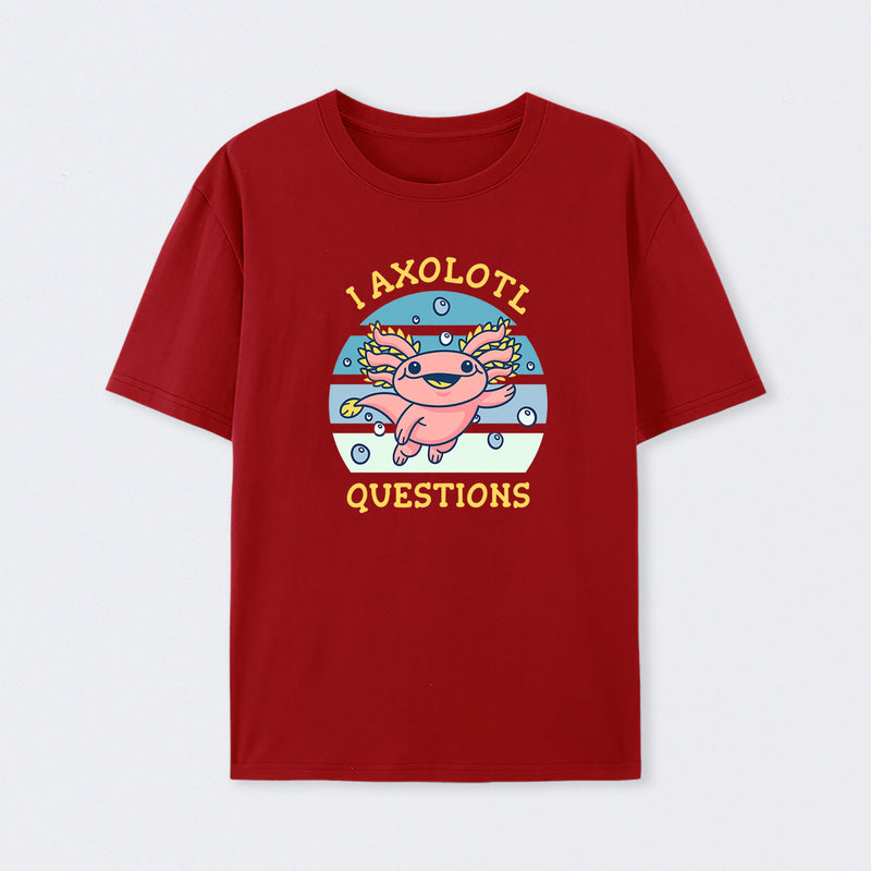 I axolotl questions T-Shirt