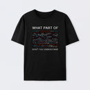 What Part of Complex Code Don't You Understand T-Shirt