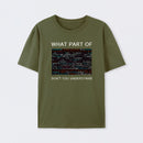 What Part of Complex Code Don't You Understand T-Shirt