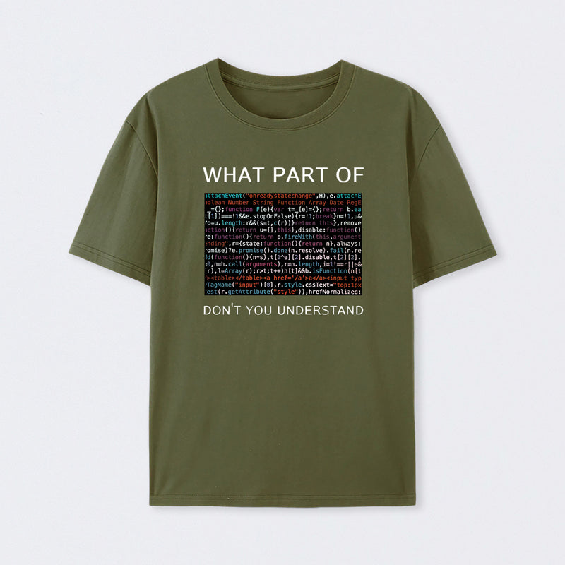 What Part of Complex Code Don't You Understand T-Shirt