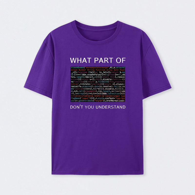 What Part of Complex Code Don't You Understand T-Shirt