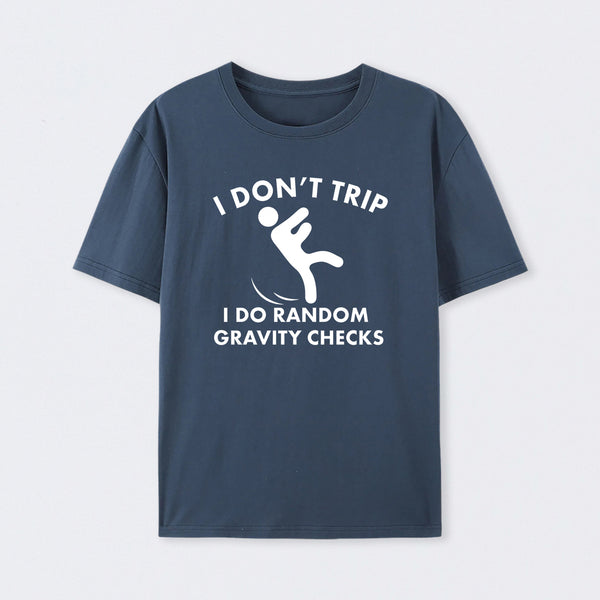 Random Gravity Checks Funny T-Shirt