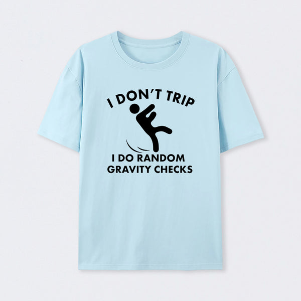 Random Gravity Checks Funny T-Shirt