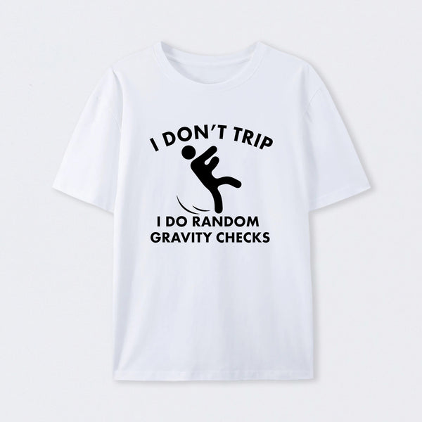 Random Gravity Checks Funny T-Shirt