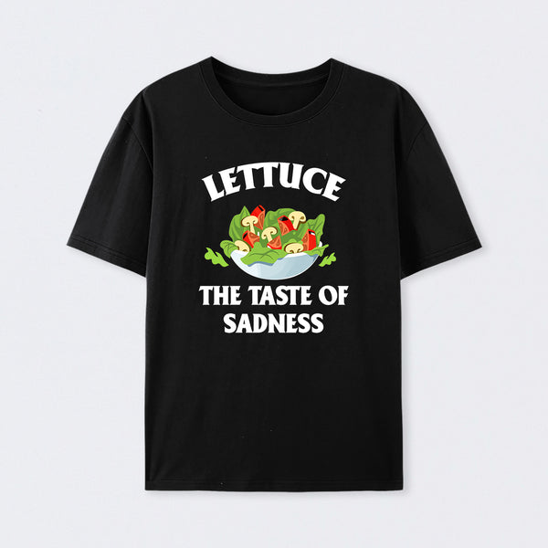 Lettuce The Taste Of Sadness T-Shirt