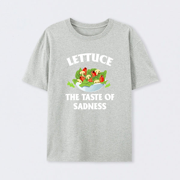 Lettuce The Taste Of Sadness T-Shirt