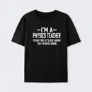 I'm a Physics Teacher Classic T-Shirt