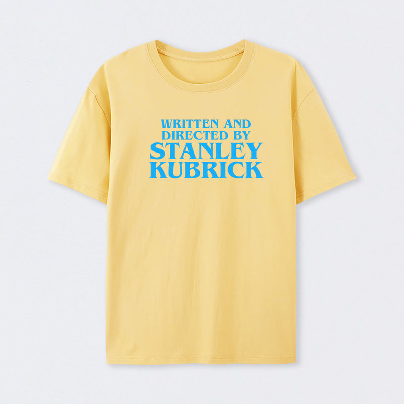 Written and Directed By Stanley Kubrick T-Shirt