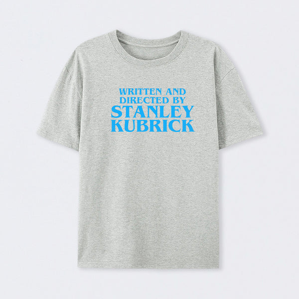 Written and Directed By Stanley Kubrick T-Shirt