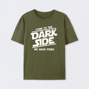 Come To The Dark Side We Have Pizza T-Shirt
