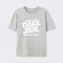 Come To The Dark Side We Have Pizza T-Shirt