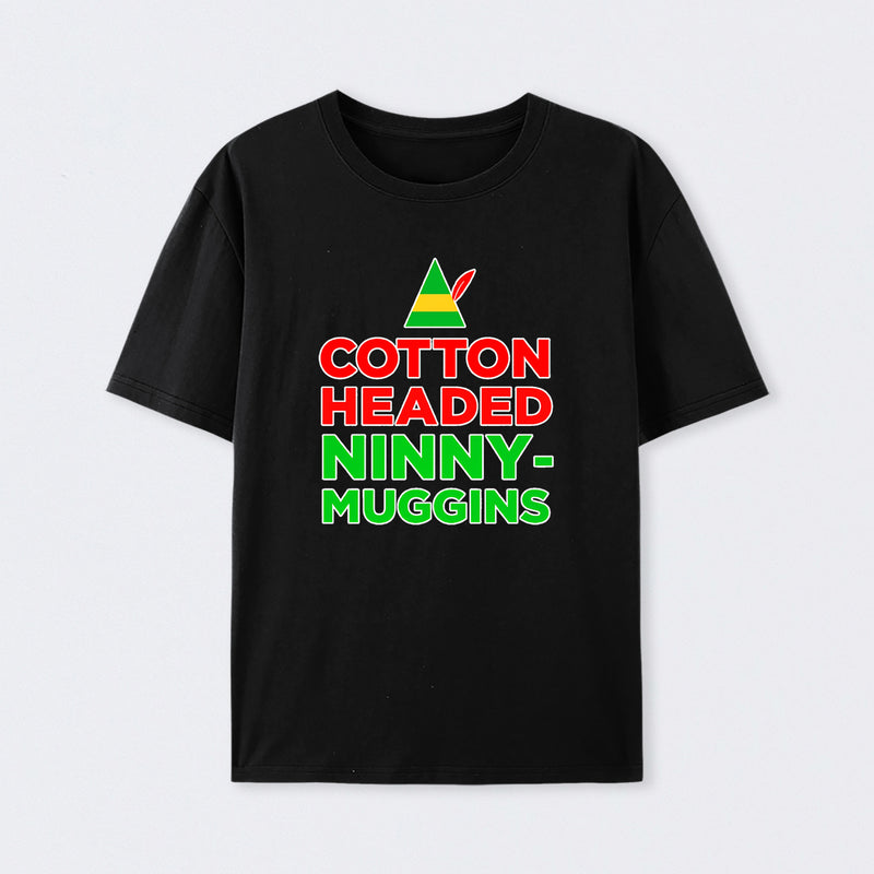 Cotton Headed Ninny-Muggins T-Shirt