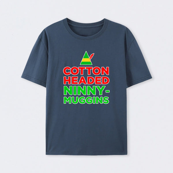Cotton Headed Ninny-Muggins T-Shirt