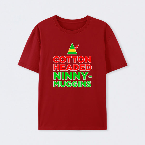 Cotton Headed Ninny-Muggins T-Shirt