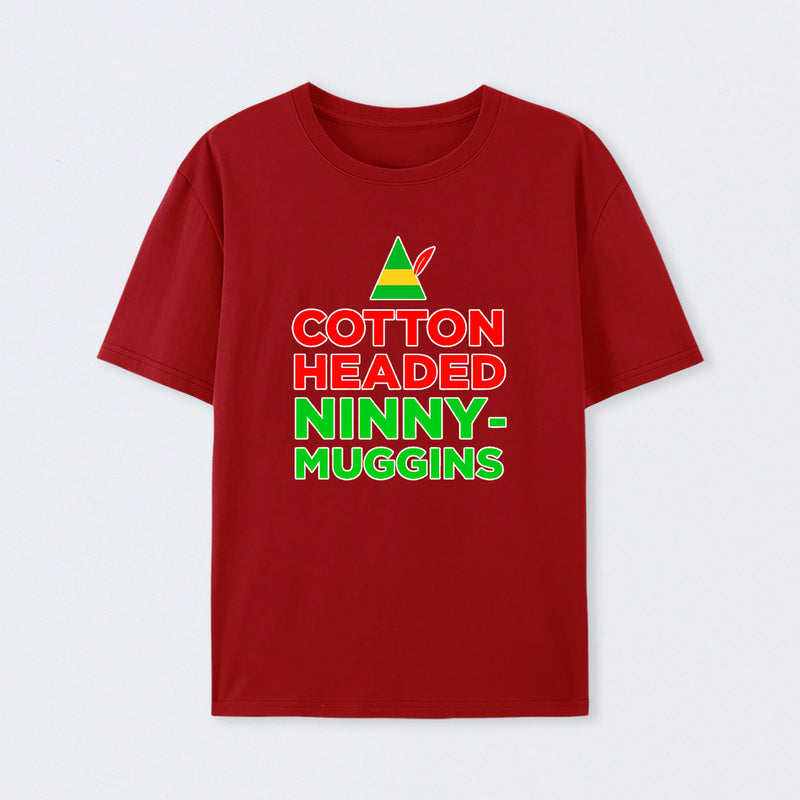 Cotton Headed Ninny-Muggins T-Shirt
