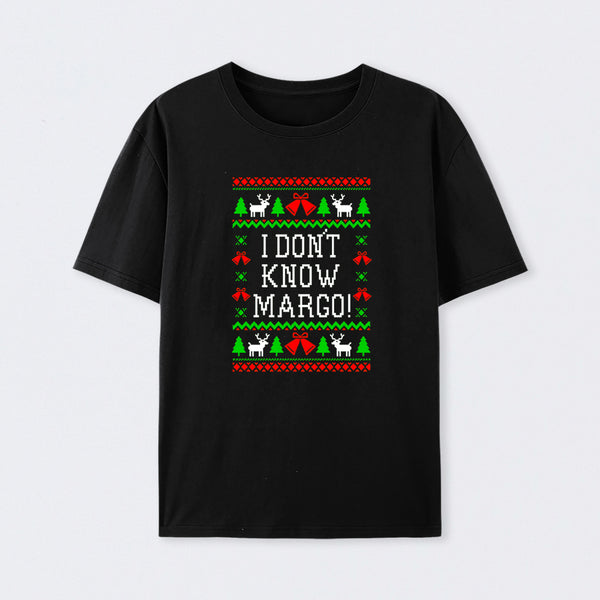 I Don't Know Margo T-Shirt