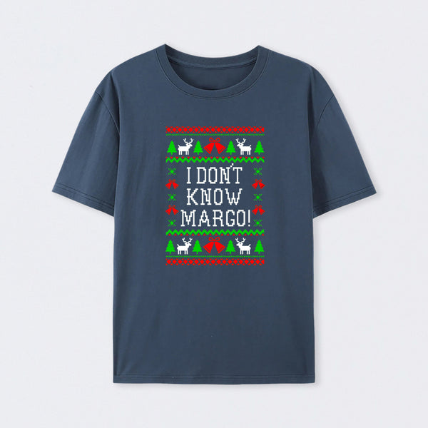 I Don't Know Margo T-Shirt