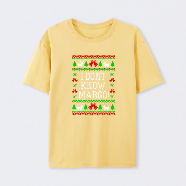 I Don't Know Margo T-Shirt