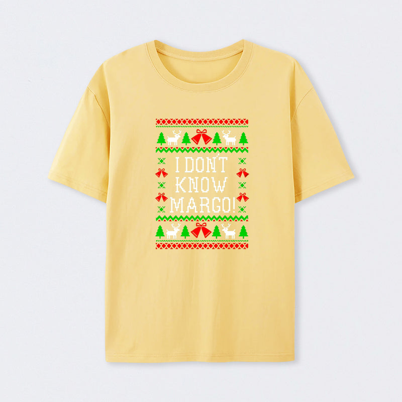 I Don't Know Margo T-Shirt