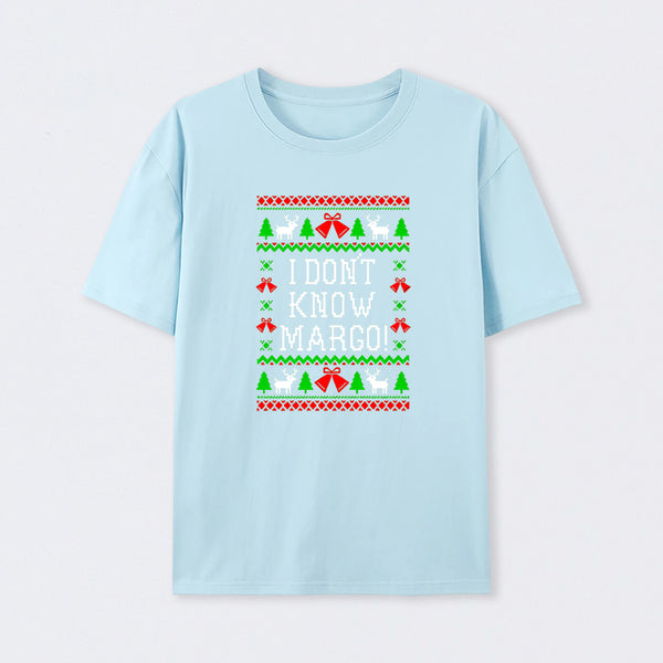 I Don't Know Margo T-Shirt