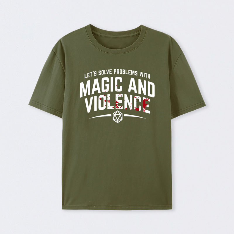 Let's Solve Problems With Magic and Violence T-Shirt