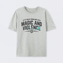 Let's Solve Problems With Magic and Violence T-Shirt