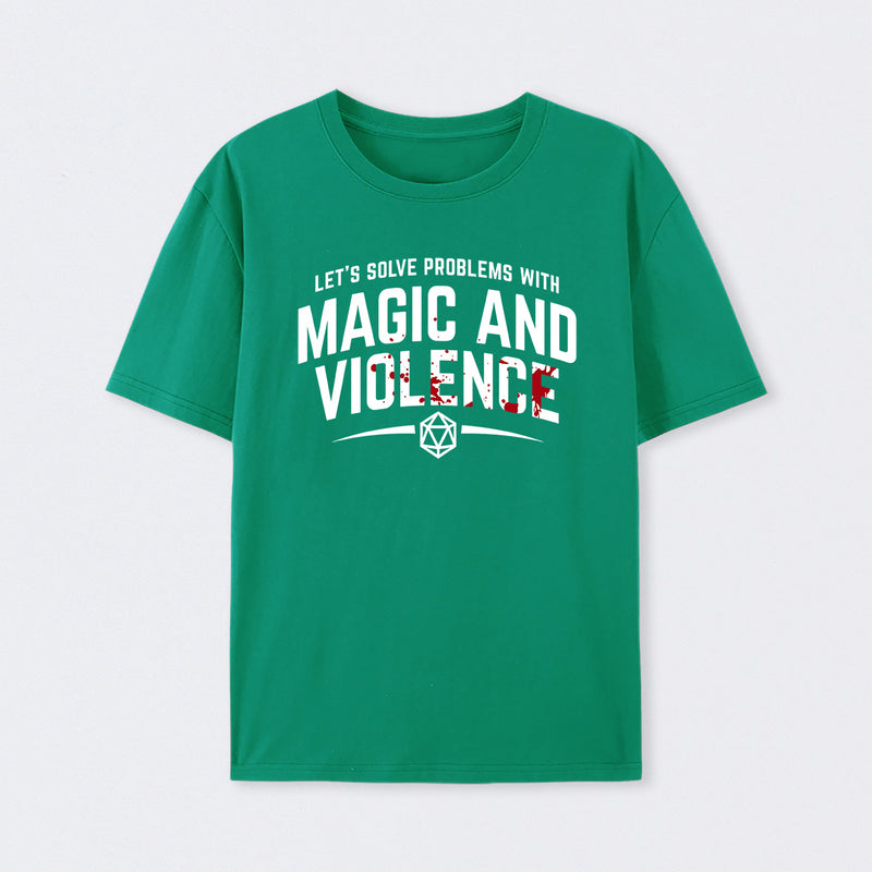 Let's Solve Problems With Magic and Violence T-Shirt
