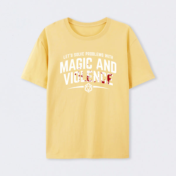 Let's Solve Problems With Magic and Violence T-Shirt