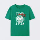 I Had A Plan T-Shirt