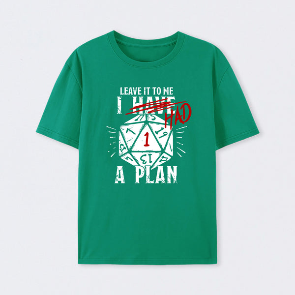 I Had A Plan T-Shirt