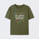 Yes I Really Do Need All These Dice Tabletop RPG Classic T-Shirt