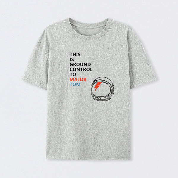 Space Oddity This is Ground Control to Major Tom T-Shirt
