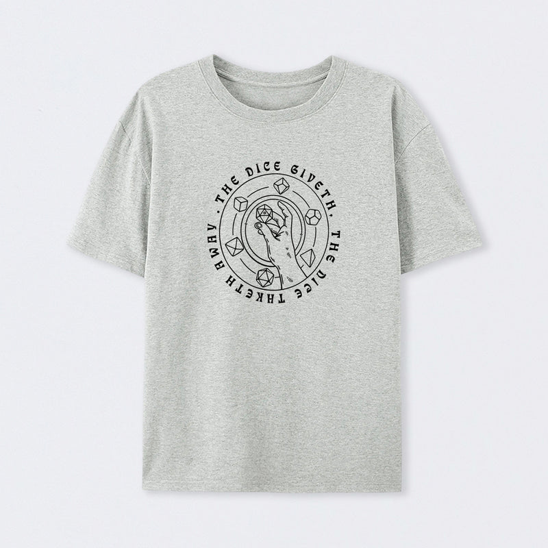 The Dice Giveth T-Shirt