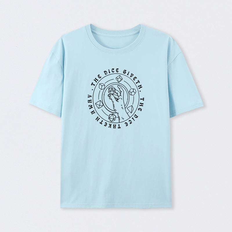 The Dice Giveth T-Shirt