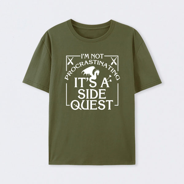 I'm Not Procrastinating, It's A Side Quest T-Shirt