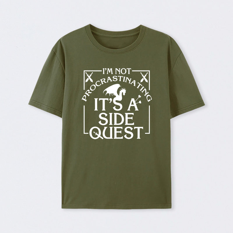 I'm Not Procrastinating, It's A Side Quest T-Shirt