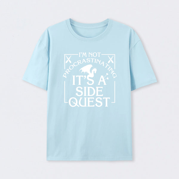 I'm Not Procrastinating, It's A Side Quest T-Shirt