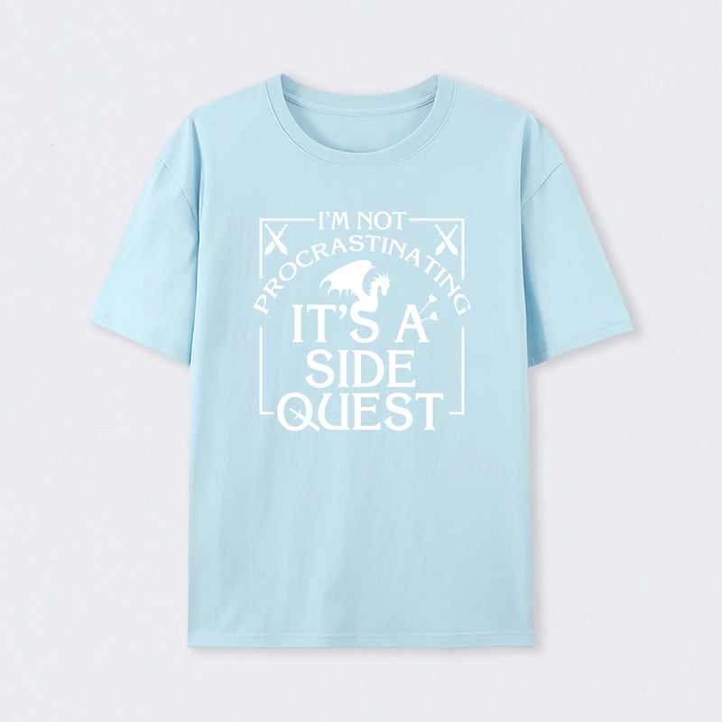 I'm Not Procrastinating, It's A Side Quest T-Shirt