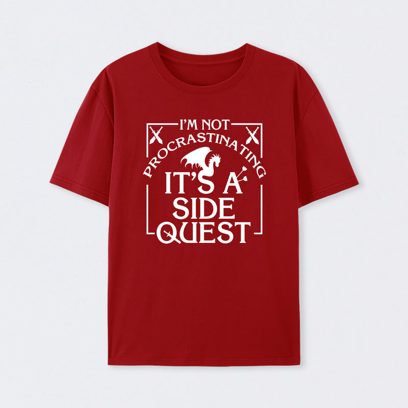 I'm Not Procrastinating, It's A Side Quest T-Shirt