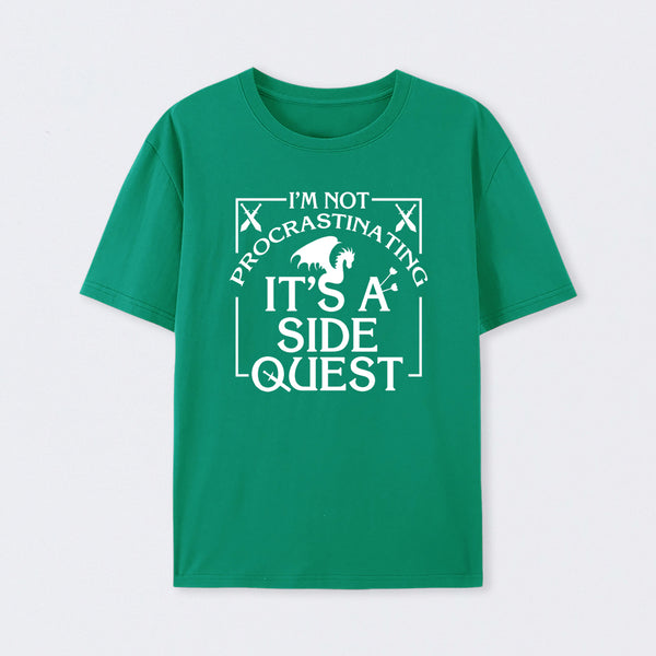 I'm Not Procrastinating, It's A Side Quest T-Shirt