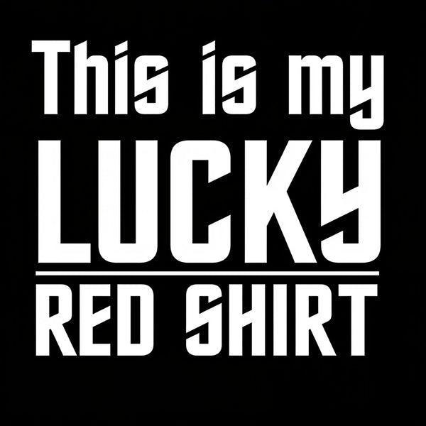 The Original Series This Is My Lucky Red Shirt T-Shirt