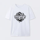 What Doesnt Kill You Give You Experience T-Shirt