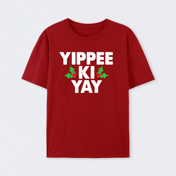 Yippee Ki Yay T-Shirt