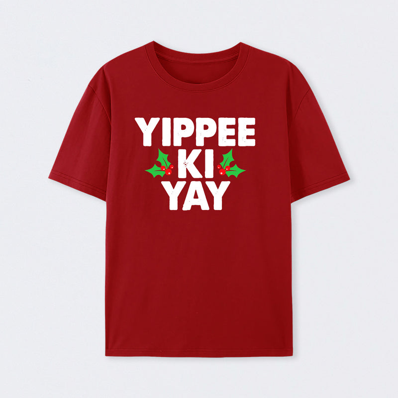 Yippee Ki Yay T-Shirt