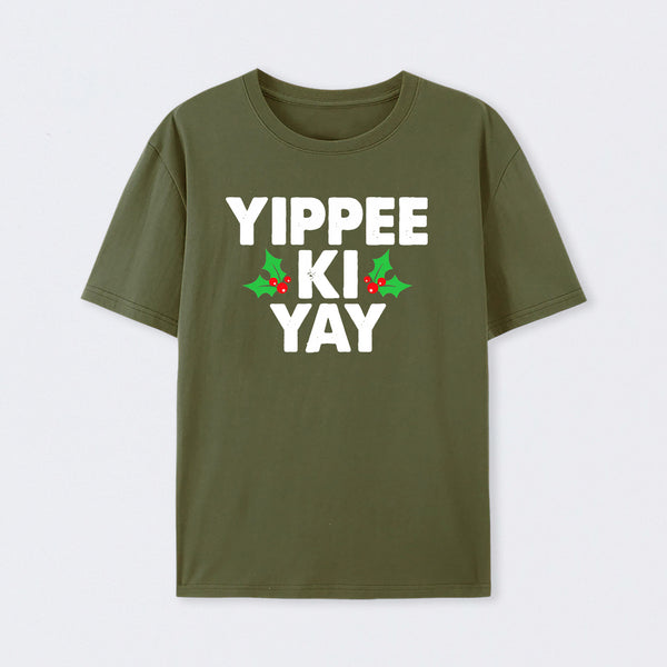 Yippee Ki Yay T-Shirt