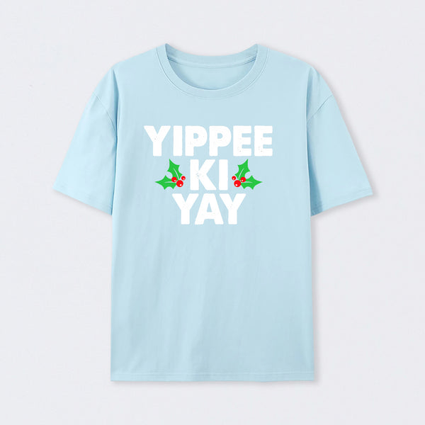 Yippee Ki Yay T-Shirt