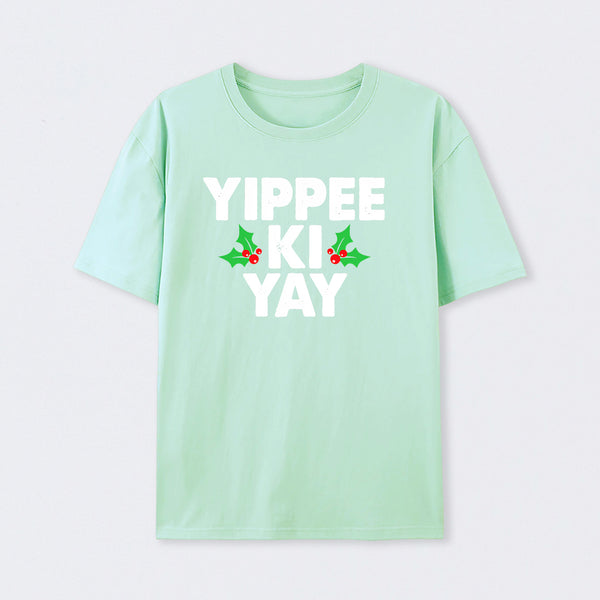 Yippee Ki Yay T-Shirt