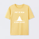 Nerdy Don't Be Mean Be Above Average Science T-Shirt