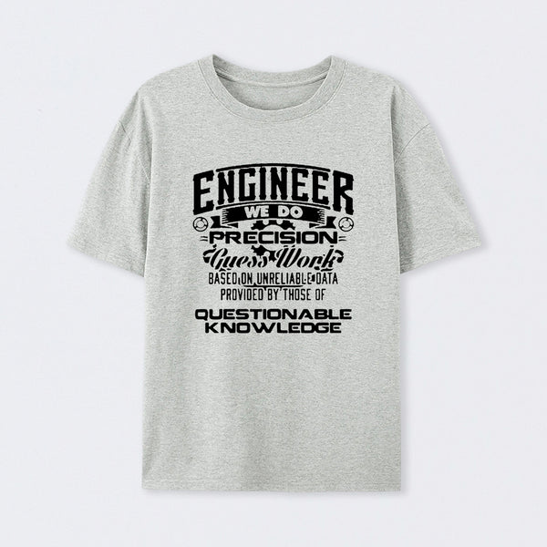 Engineer We Do T-Shirt